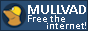 MULLVAD; Free the internet!